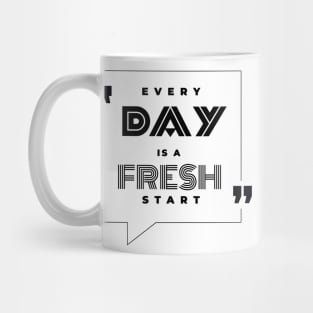 Every Day is a Fresh Start Mug